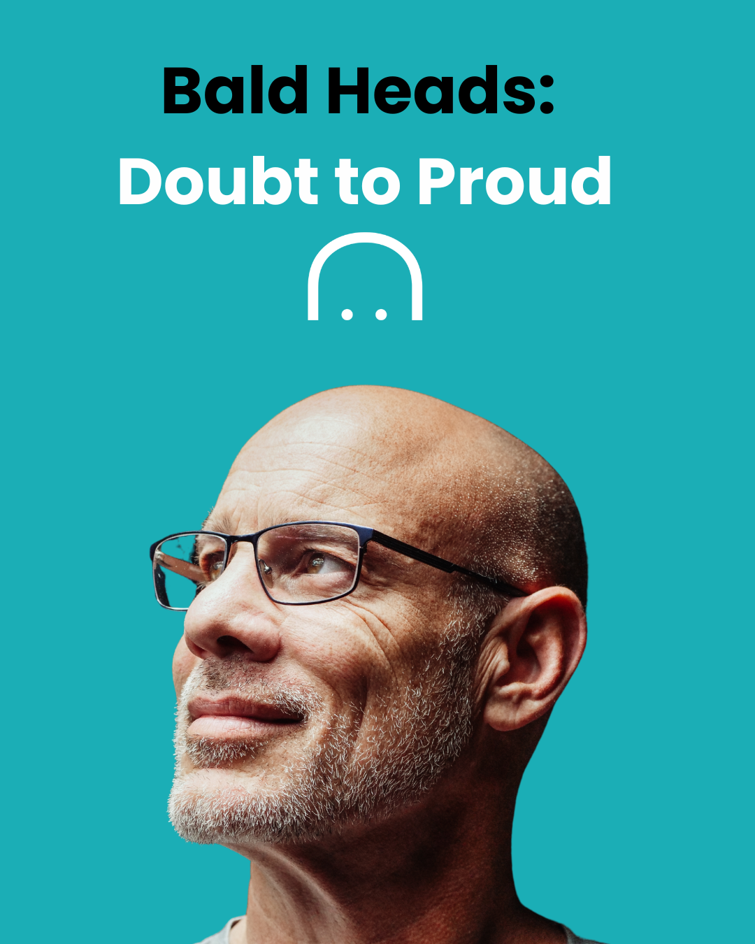 Bald Head: The Journey From Doubt To Pride